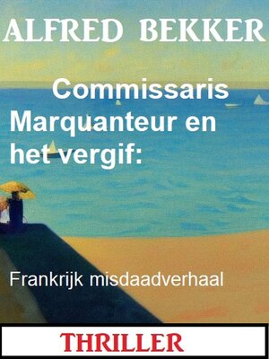 cover image of Commissaris Marquanteur en het vergif